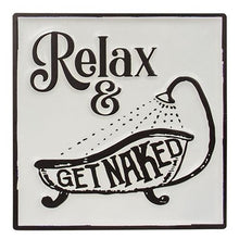 Load image into Gallery viewer, Relax & Get Naked Enamel Sign