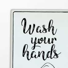 Load image into Gallery viewer, Wash Your Hands Sign