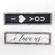 Load image into Gallery viewer, Double Sided I Love You & Us Sign