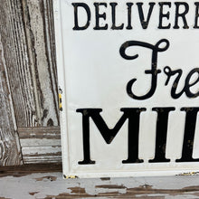 Load image into Gallery viewer, Milk Delivery Sign