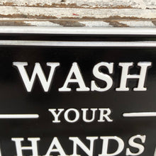 Load image into Gallery viewer, Wash Your Hands Tin Sign