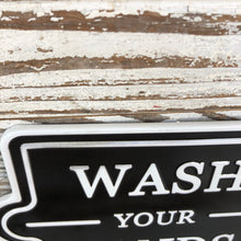 Load image into Gallery viewer, Wash Your Hands Tin Sign