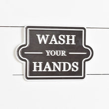 Load image into Gallery viewer, Wash Your Hands Tin Sign