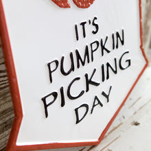 Load image into Gallery viewer, Pumpkin Picking Day Metal Wall Sign