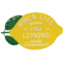 Load image into Gallery viewer, When Life Gives You Lemons Sign
