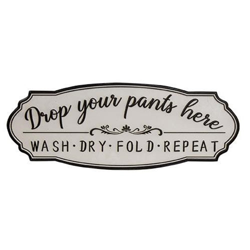 Drop Your Pants Here Laundry Sign