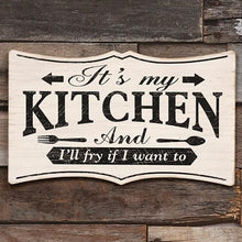 Load image into Gallery viewer, It&#39;s My Kitchen Sign

