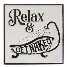 Load image into Gallery viewer, Relax &amp; Get Naked Enamel Sign
