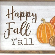 Load image into Gallery viewer, Happy Fall Y&#39;all Framed Sign
