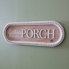 Load image into Gallery viewer, Gather on the Porch Wood Sign
