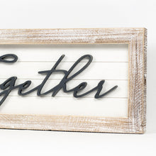 Load image into Gallery viewer, Double Sided Together &amp; Gatherings Sign
