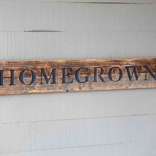 Load image into Gallery viewer, Homegrown Wooden Roadside Sign

