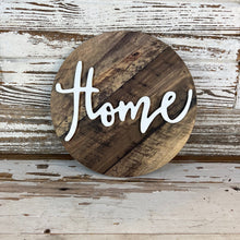 Load image into Gallery viewer, Round Wooden Home Sign
