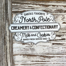 Load image into Gallery viewer, North Pole Creamery &amp; Confectionary Sign
