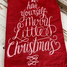 Load image into Gallery viewer, Have Yourself A Merry Little Christmas Kitchen Towel
