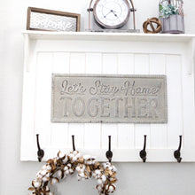 Load image into Gallery viewer, Let’s Stay Home Together Metal Sign
