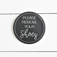Load image into Gallery viewer, Please Remove Your Shoes Sign
