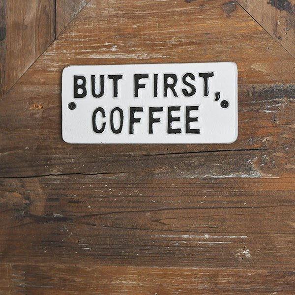 But First Coffee Sign