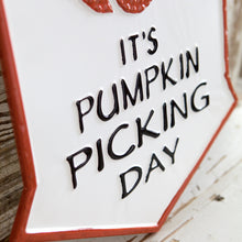 Load image into Gallery viewer, Pumpkin Picking Day Metal Wall Sign
